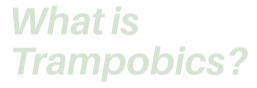 What is Trampobics?